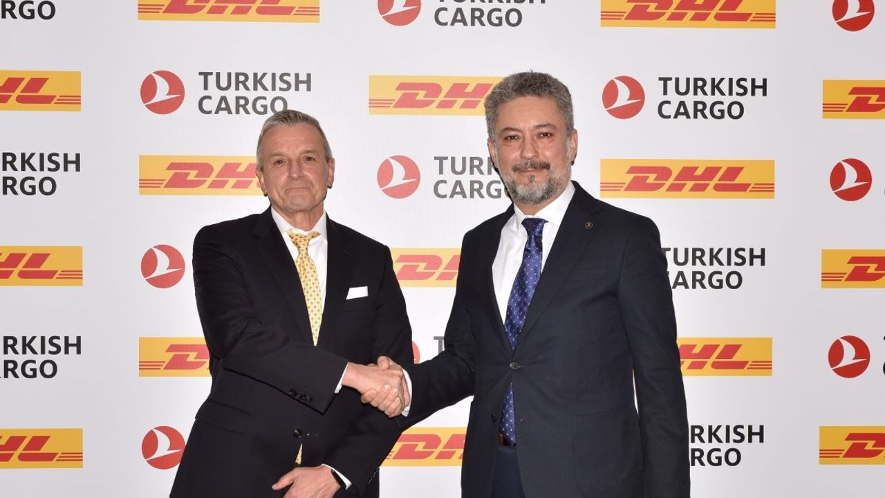 DHL Global Forwarding ve Turkish Cargo Arasında Stratejik İşbirliği