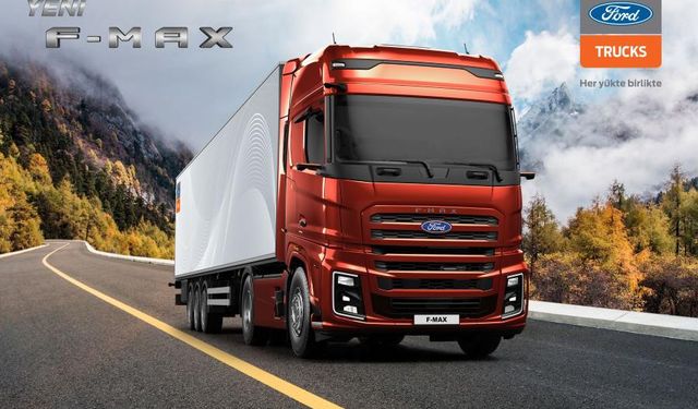 Ford Trucks’ın Amiral Gemisi Yeni F-MAX Türkiye’yi Gezecek